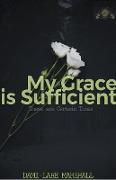 My Grace is Sufficient