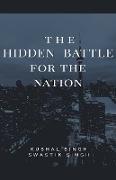 The Hidden Battle for the Nation