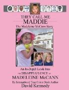 They Call Me Maddie The Madeleine McCann Story