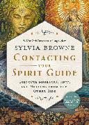 Contacting Your Spirit Guide: Discover Messages, Help, and Healing from the Other Side