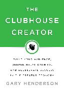 The Clubhouse Creator