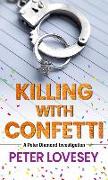 Killing with Confetti
