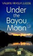 Under the Bayou Moon