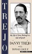 Trejo: My Life of Crime, Redemption, and Hollywood