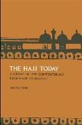 The Hajj Today: A Survey of the Contemporary Pilgrimage to Makkah