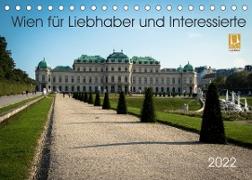 Wien für Liebhaber und Interessierte (Tischkalender 2022 DIN A5 quer)