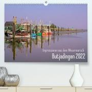 Impressionen aus dem Wesermarsch - Butjadingen 2022 (Premium, hochwertiger DIN A2 Wandkalender 2022, Kunstdruck in Hochglanz)