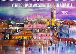 Venedig - Dachlandschaften in Aquarell (Wandkalender 2022 DIN A2 quer)