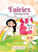 Fairies Coloring Book: for Kids Ages 4-8 A Fun and Magical Coloring Book For Kids