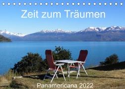 Zeit zum Träumen - Panamericana 2022 (Tischkalender 2022 DIN A5 quer)