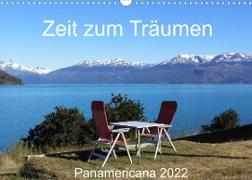 Zeit zum Träumen - Panamericana 2022 (Wandkalender 2022 DIN A3 quer)