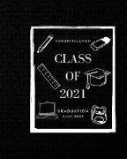 Class of 2021 Graduation Guest Book -- Congratulations graduate 2021 | Class of 2021 Graduation Guest Book | Black Pages for Thoughts and Memories | Advice and Well Wishes Guest Book Messages | Gift Log Tracker, Picture Frame and Address Space