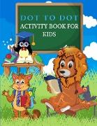 DOT To DOT Activity Book for Kids