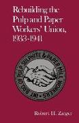 Rebuilding Pulp and Paper Workers Union: 1933-1941