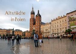 Altstädte in Polen (Wandkalender 2022 DIN A3 quer)