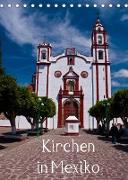 Kirchen in Mexiko (Tischkalender 2022 DIN A5 hoch)