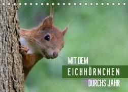 Mit dem Eichhörnchen durchs Jahr (Tischkalender 2022 DIN A5 quer)