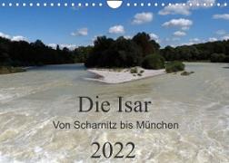 Die Isar - Von Scharnitz bis München (Wandkalender 2022 DIN A4 quer)