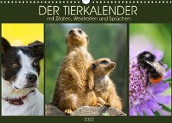Der Tierkalender mit Zitaten, Weisheiten und Sprüchen (Wandkalender 2022 DIN A3 quer)
