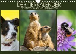 Der Tierkalender mit Zitaten, Weisheiten und Sprüchen (Wandkalender 2022 DIN A4 quer)