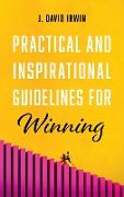 Practical and Inspirational Guidelines for Winning