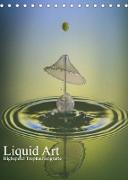 Liquid Art, Highspeed Tropfenfotografie (Tischkalender 2022 DIN A5 hoch)
