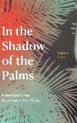 In the Shadow of the Palms