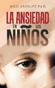 La Ansiedad En Los Niños