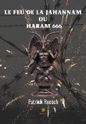 Le feu de la jahannam ou Haram 666