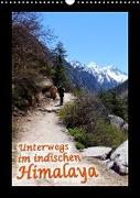 Unterwegs im indischen Himalaya (Wandkalender 2022 DIN A3 hoch)