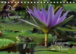 Die Seerose - Harmonie im Wasser (Tischkalender 2022 DIN A5 quer)