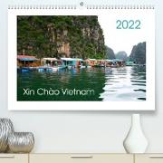 Xin Chào Vietnam (Premium, hochwertiger DIN A2 Wandkalender 2022, Kunstdruck in Hochglanz)