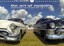 The art of mobility - american cars from the 50s & 60s (Part 2) (Wandkalender 2022 DIN A4 quer)