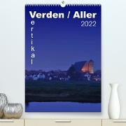 Verden / Aller - vertikal (Premium, hochwertiger DIN A2 Wandkalender 2022, Kunstdruck in Hochglanz)