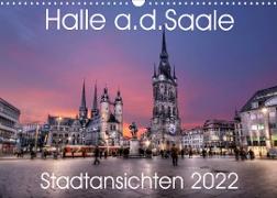Halle an der Saale - Stadtansichten 2022 (Wandkalender 2022 DIN A3 quer)