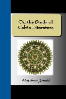 On the Study of Celtic Literature