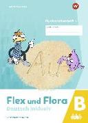 Flex und Flora - Deutsch inklusiv. Buchstabenheft 4 inklusiv (B)