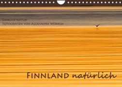 Einblick-Natur: Finnland natürlich (Wandkalender 2022 DIN A4 quer)