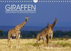 GIRAFFEN - Liebliche Riesen der afrikanischen Savanne (Wandkalender 2022 DIN A4 quer)