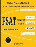 PSAT Subject Test Mathematics: Student Practice Workbook + Two Full-Length PSAT Math Tests