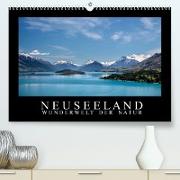 Neuseeland - Wunderwelt der Natur (Premium, hochwertiger DIN A2 Wandkalender 2022, Kunstdruck in Hochglanz)