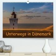 Unterwegs in Dänemark (Premium, hochwertiger DIN A2 Wandkalender 2022, Kunstdruck in Hochglanz)