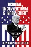 Original, Unconventional & Inconvenient: Donald J. Trump and His Maga Movement