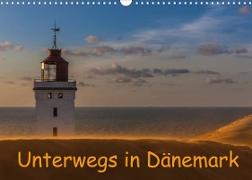 Unterwegs in Dänemark (Wandkalender 2022 DIN A3 quer)