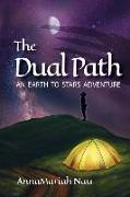 The Dual Path: An Earth to Stars Adventure