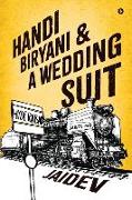 Handi Biryani & A Wedding Suit
