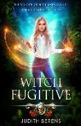 Witch Fugitive: An Urban Fantasy Action Adventure