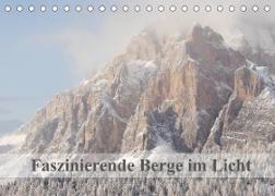 Faszinierende Berge im Licht (Tischkalender 2022 DIN A5 quer)