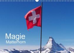 Magie Matterhorn (Wandkalender 2022 DIN A3 quer)