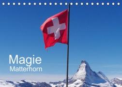 Magie Matterhorn (Tischkalender 2022 DIN A5 quer)